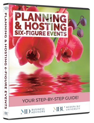Planning & Hosting Six-Figure Events For Your Medical Aesthetic Clinic or Medical Spa